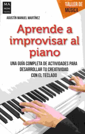 APRENDE A IMPROVISAR AL PIANO APRENDE A IMPROVISAR AL PIANO