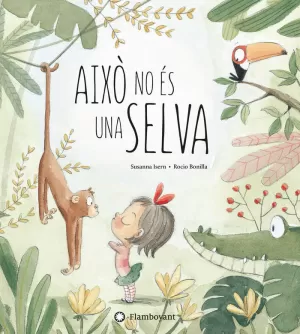 AIXÒ NO ÉS UNA SELVA