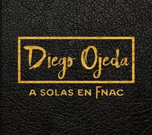 DIEGO OJEDA A SOLAS EN FNAC