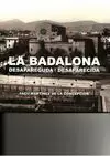 LA BADALONA DESAPAREGUDA LA BADALONA DESAPAREGUDA