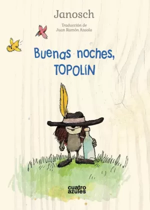 BUENAS NOCHES, TOPOLÍN BUENAS NOCHES, TOPOLÍN