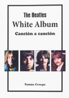 THE BEATLES. WHITE ALBUM, CANCIÓN A CANCIÓN