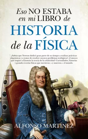 ESO NO ESTABA EN MI LIBRO DE HISTORIA DE LA FÍSICA