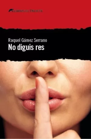 NO DIGUIS RES