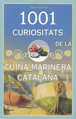 1001 CURIOSITATS DE LA CUINA MARINERA CATALANA