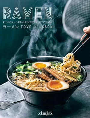 RAMEN. FIDEOS Y OTRAS RECETAS JAPONESAS RAMEN. FIDEOS Y OTRAS RECETAS JAPONESAS