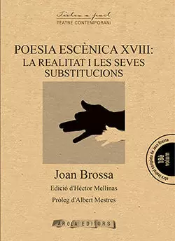 POESIA ESCENICA XVIII: LA REALITAT I LES SEVES SUBSTITUCIONS