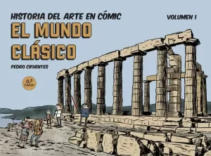 HISTORIA DEL ARTE EN CÓMIC. EL MUNDO CLÁSICO HISTORIA DEL ARTE EN CÓMIC. EL MUNDO CLÁSICO