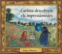 CARLOTA DESCOBREIX ELS IMPRESSIONISTES