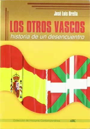 OTROS VASCOS HISTORIA DE UN DESENCUENTRO, LOS
