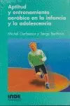 APTITUD Y ENTRENAMIENTO AEROBICO EN LA INFANCIA Y