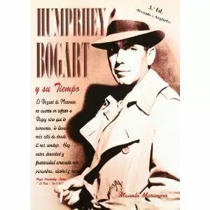 HUMPRHEY BOGART Y SU TIEMPO