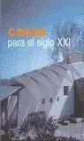 CASAS PARA SIGLO XXI