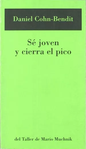 SE JOVEN Y CIERRA EL PICO
