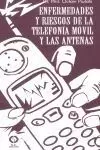 ENFERMEDADES Y RIESGOS DE LA TELEFONIA MOVIL Y LAS ANTENAS
