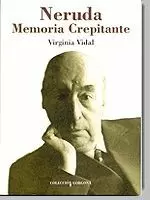 NERUDA MEMORIA CREPITANTE