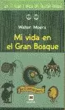 MI VIDA EN EL GRAN BOSQUE MI VIDA EN EL GRAN BOSQUE