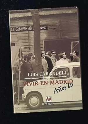 VIVIR EN MADRID AÑOS 60 VIVIR EN MADRID AÑOS 60