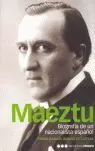 MAEZTU BIOGRAFIA DE UN NACIONALISTA MAEZTU BIOGRAFIA DE UN NACIONALISTA