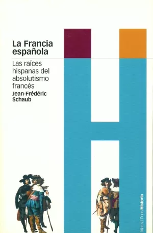 FRANCIA ESPAÑOLA LA FRANCIA ESPAÑOLA LA