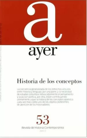 AYER 53 - HISTORIA DE LOS CONCEPTOS