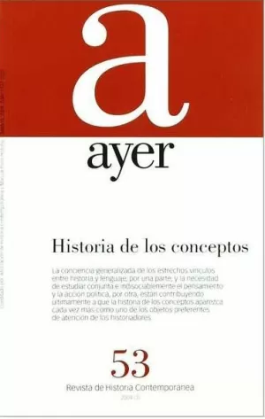 AYER 53 - HISTORIA DE LOS CONCEPTOS AYER 53 - HISTORIA DE LOS CONCEPTOS