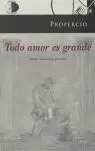 TODO AMOR ES GRANDE