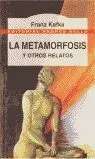 LA METAMORFOSIS Y OTROS RELATOS