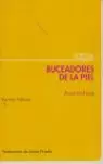 BUCEADORES DE LA PIEL