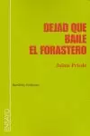 DEJAD QUE BAILE EL FORASTERO