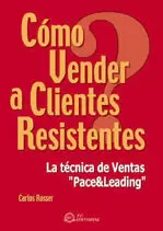 COMO VENDER A CLIENTES RESISTENTES