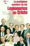 PRODIGIOSA AVENTURA DE LOS LEGIONARIOS CRISTO LA