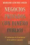 NEGOCIOS PRIVADOS DINERO PUBLICO