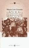 AGUILA Y LA SERPIENTE, EL