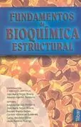 FUNDAMENTOS DE BIOQUIMICA ESTRUCTURAL