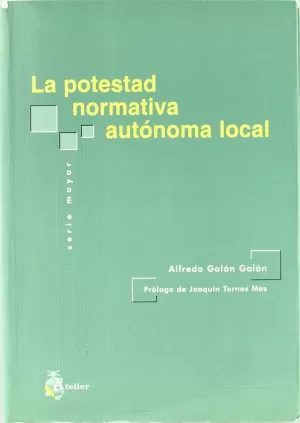 LA POTESTAD NORMATIVA AUTÓNOMA LOCAL