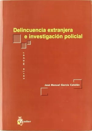 DELINCUENCIA EXTRANJERA E INVESTIGACION POLICIAL
