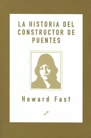 HISTORIA DEL CONSTRUCTOR DE PUENTES,LA