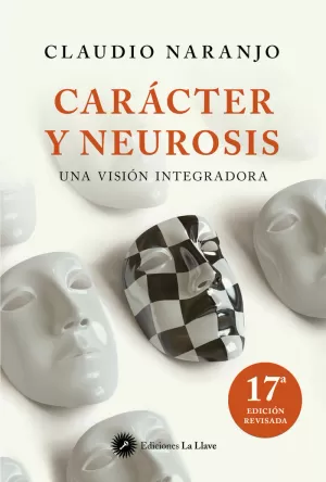 CARÁCTER Y NEUROSIS -UNA VISIÓN INTEGRADORA-