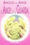 ANGELES AMOR ANGEL DE LA GUARDA