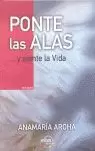 PONTE LAS ALAS Y SIENTE LA VIDAÇ