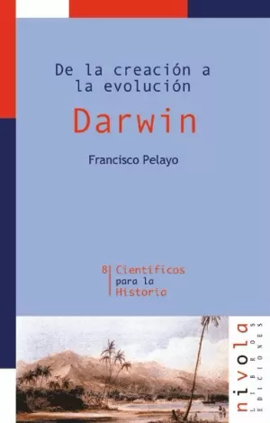 DE LA CREACION A LA EVOLUCION DARWIN