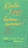 OJALA NO HUBIERA NUMEROS