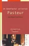 PASTEUR UN BENEFACTOR UNIVERSAL