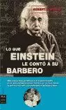 LO QUE EINSTEIN LE CONTO A SU BARBERO