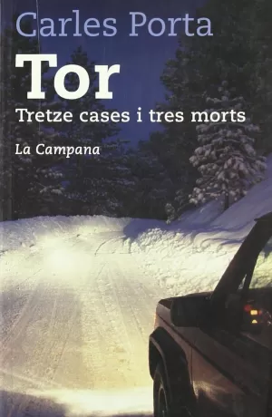 TOR : TRETZE CASES I TRES MORTS