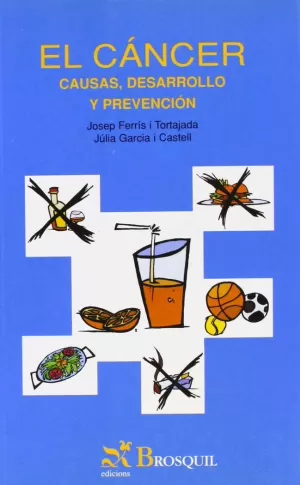 CANCER CAUSAS DESARROLLO Y PREVENCION