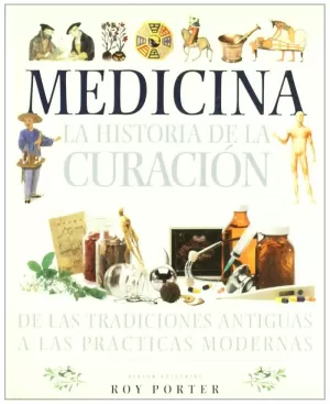 MEDICINA. HISTORIA DE LA CURACION.