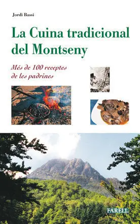 _LA CUINA TRADICIONAL DEL MONTSENY. MES DE 100 RECEPTES DE LES PADRINES