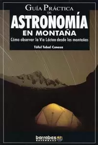 GUIA PRACTICA DE ASTRONOMIA EN MONTAÑA